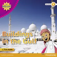 Mi mundo del Golfo y yo Nivel 4, lectura de no ficción: Edificios en el Golfo - My Gulf World and Me Level 4 non-fiction reader: Buildings in the Gulf