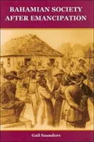 La sociedad bahameña desde la emancipación - Bahamian Society since Emancipation