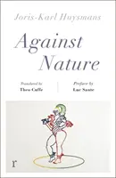 Contra natura (ediciones riverrun) - una nueva traducción del clásico de culto de lectura compulsiva - Against Nature (riverrun editions) - a new translation of the compulsively readable cult classic