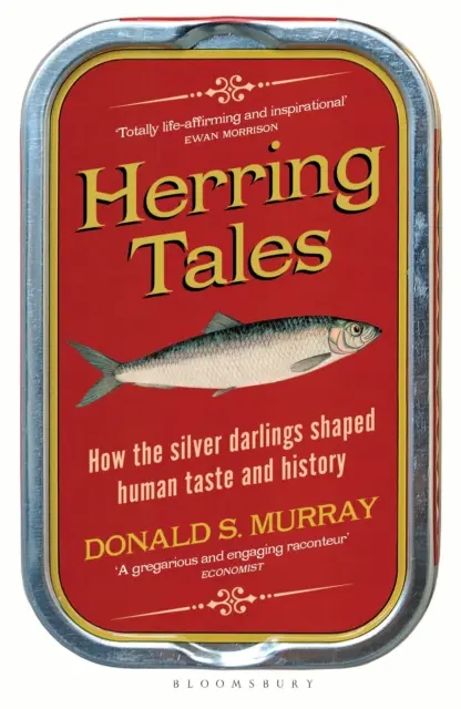 Cuentos de arenques - Cómo los encantadores de plata dieron forma al gusto humano y a la historia - Herring Tales - How the Silver Darlings Shaped Human Taste and History