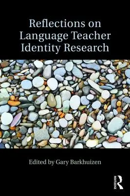 Reflexiones sobre la investigación de la identidad del profesor de idiomas - Reflections on Language Teacher Identity Research