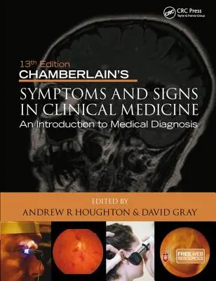 Chamberlain's Symptoms and Signs in Clinical Medicine, an Introduction to Medical Diagnosis (Síntomas y signos en medicina clínica de Chamberlain, introducción al diagnóstico médico) - Chamberlain's Symptoms and Signs in Clinical Medicine, an Introduction to Medical Diagnosis