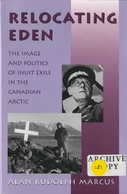 Reubicando el Edén: Imagen y política del exilio inuit en el Ártico canadiense - Relocating Eden: The Image and Politics of Inuit Exile in the Canadian Arctic