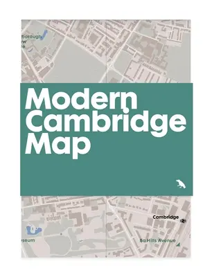 Modern Cambridge Map: Guía de la arquitectura moderna en Cambridge - Modern Cambridge Map: Guide to Modern Architecture in Cambridge