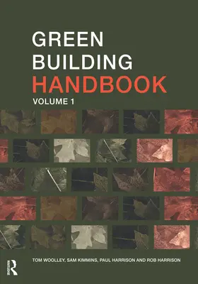 Manual de construcción ecológica: Volumen 1: Guía de productos de construcción y su impacto en el medio ambiente - Green Building Handbook: Volume 1: A Guide to Building Products and their Impact on the Environment