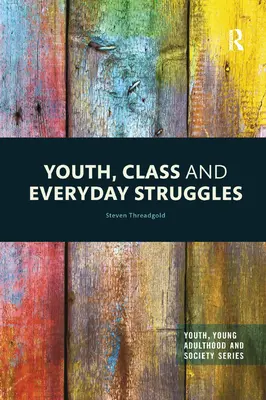 Juventud, clase y luchas cotidianas - Youth, Class and Everyday Struggles