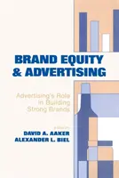 Valor de marca y publicidad: El papel de la publicidad en la creación de marcas fuertes - Brand Equity & Advertising: Advertising's Role in Building Strong Brands