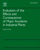 Evaluación de los Efectos y Consecuencias de Accidentes Graves en Plantas Industriales - Evaluation of the Effects and Consequences of Major Accidents in Industrial Plants