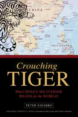 Tigre agazapado: Lo que el militarismo de China significa para el mundo - Crouching Tiger: What China's Militarism Means for the World