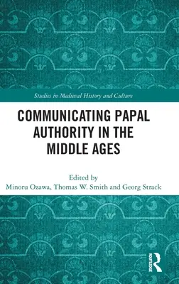 La comunicación de la autoridad papal en la Edad Media - Communicating Papal Authority in the Middle Ages