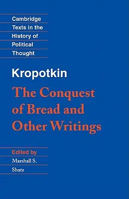 Kropotkin: «La conquista del pan» y otros escritos - Kropotkin: 'The Conquest of Bread' and Other Writings