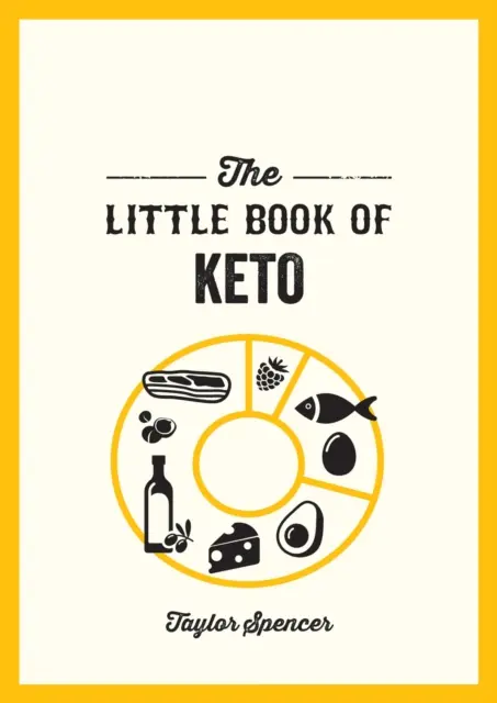 El Pequeño Libro de la Ceto - Recetas y Consejos para Cosechar los Beneficios de una Dieta Baja en Carbohidratos - Little Book of Keto - Recipes and Advice for Reaping the Rewards of a Low-Carb Diet