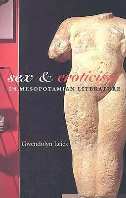 Sexo y erotismo en la literatura mesopotámica - Sex and Eroticism in Mesopotamian Literature