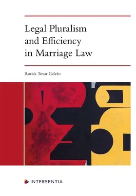 Pluralismo jurídico y eficacia del Derecho matrimonial - Legal Pluralism and Efficiency in Marriage Law