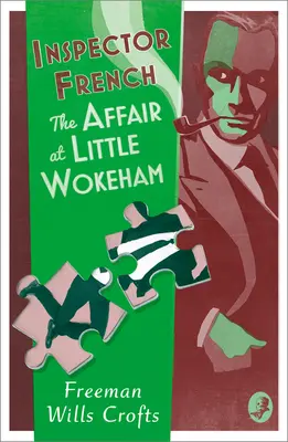 Inspector French El caso de Little Wokeham - Inspector French: The Affair at Little Wokeham