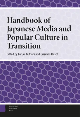 Manual de medios de comunicación y cultura popular japonesa en transición - Handbook of Japanese Media and Popular Culture in Transition