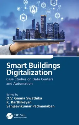 Digitalización de edificios inteligentes: Casos prácticos de centros de datos y automatización - Smart Buildings Digitalization: Case Studies on Data Centers and Automation