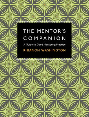 El compañero del mentor - Guía para una buena práctica de la tutoría - Mentor's Companion - A Guide to Good Mentoring Practice