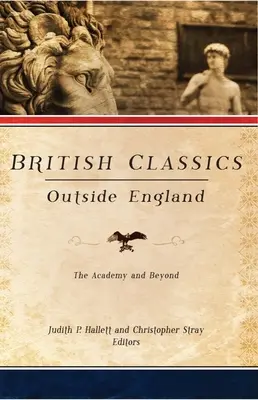 Clásicos británicos fuera de Inglaterra: La Academia y más allá - British Classics Outside England: The Academy and Beyond