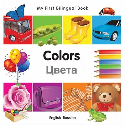 Mi Primer Libro Bilingüe-Colores (Inglés-Ruso) - My First Bilingual Book-Colors (English-Russian)