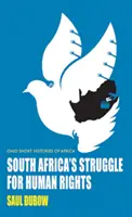 La lucha de Sudáfrica por los derechos humanos - South Africa's Struggle for Human Rights