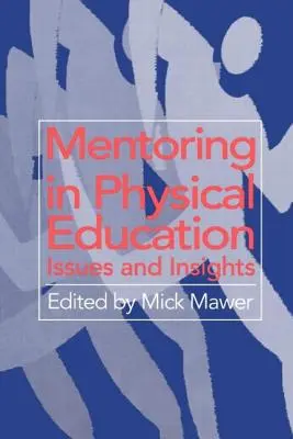 La tutoría en la educación física: Cuestiones y perspectivas - Mentoring in Physical Education: Issues and Insights