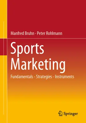 Marketing deportivo: Fundamentos - Estrategias - Instrumentos - Sports Marketing: Fundamentals - Strategies - Instruments