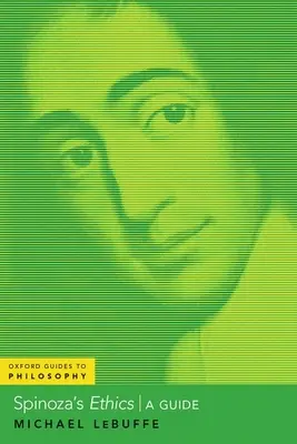 La ética de Spinoza - Una guía - Spinoza's Ethics - A Guide