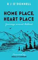 Home Place, Heart Place - Viajes por Irlanda - Home Place, Heart Place - Journeys around Ireland