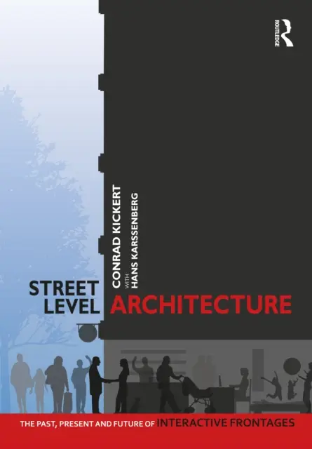 Arquitectura a pie de calle: Pasado, presente y futuro de las fachadas interactivas - Street-Level Architecture: The Past, Present and Future of Interactive Frontages