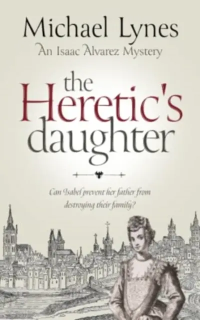 La hija del hereje - Heretic's Daughter