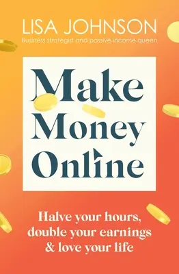 Gane Dinero Online: Su guía práctica para obtener ingresos pasivos - Make Money Online: Your No-Nonsense Guide to Passive Income