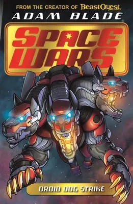 Beast Quest: Space Wars: Droid Dog Strike: Libro 4 - Beast Quest: Space Wars: Droid Dog Strike: Book 4