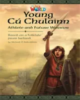 Lectores de Nuestro Mundo: El joven Cu Chulainn, atleta y futuro guerrero - Inglés británico - Our World Readers: Young Cu Chulainn, Athlete and Future Warrior - British English