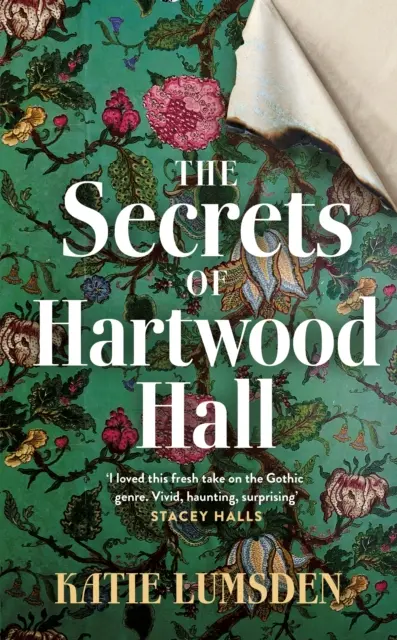 Secretos de Hartwood Hall - La misteriosa y atmosférica novela gótica para los fans de Stacey Halls - Secrets of Hartwood Hall - The mysterious and atmospheric gothic novel for fans of Stacey Halls