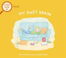 Primer vistazo a: TDAH: Mi cerebro ocupado - First Look At: ADHD: My Busy Brain