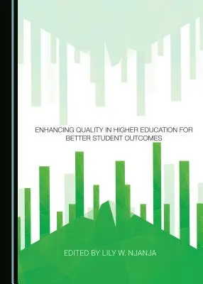 Mejorar la calidad de la enseñanza superior para que los estudiantes obtengan mejores resultados - Enhancing Quality in Higher Education for Better Student Outcomes