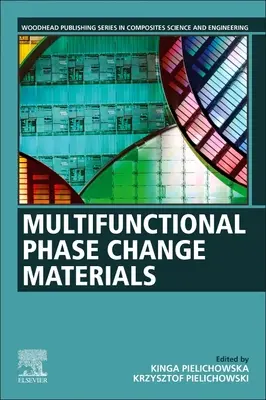 Materiales multifuncionales de cambio de fase: Fundamentos, propiedades y aplicaciones - Multifunctional Phase Change Materials: Fundamentals, Properties and Applications