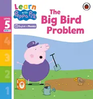 Aprende con Peppa Phonics Nivel 5 Libro 2 - El Problema del Gran Pájaro (Phonics Reader) - Learn with Peppa Phonics Level 5 Book 2 - The Big Bird Problem (Phonics Reader)