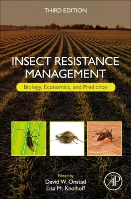 Gestión de la resistencia de los insectos: Biología, economía y predicción - Insect Resistance Management: Biology, Economics, and Prediction