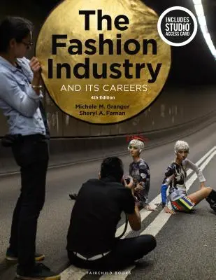 La Industria de la Moda y sus Carreras: Bundle Book + Studio Access Card [Con código de acceso] - The Fashion Industry and Its Careers: Bundle Book + Studio Access Card [With Access Code]