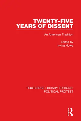 Veinticinco años de disidencia: Una tradición americana - Twenty-Five Years of Dissent: An American Tradition