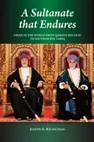 Sultanato que perdura - Omán en el mundo de Qaboos bin Sa'id a Haitham bin Tariq - Sultanate that Endures - Oman in the World from Qaboos bin Sa'id to Haitham bin Tariq