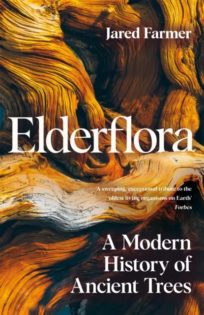 Elderflora - Una historia moderna de árboles antiguos - Elderflora - A Modern History of Ancient Trees