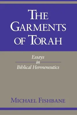 Las vestiduras de la Torá: Ensayos de hermenéutica bíblica - The Garments of Torah: Essays in Biblical Hermeneutics