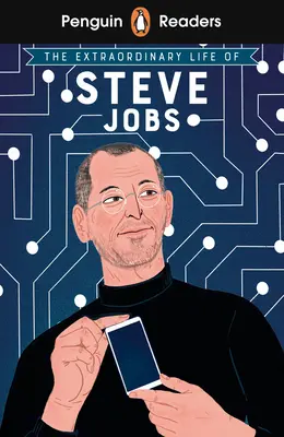 Penguin Readers Nivel 2: La extraordinaria vida de Steve Jobs (ELT Graded Reader) - Penguin Readers Level 2: The Extraordinary Life of Steve Jobs (ELT Graded Reader)