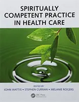 Práctica Espiritualmente Competente en Atención Sanitaria - Spiritually Competent Practice in Health Care