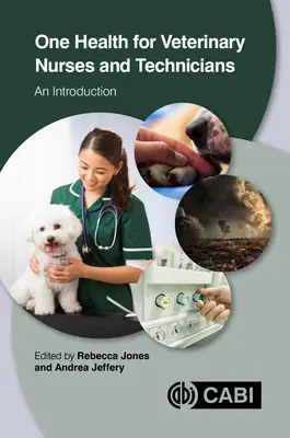 Una salud para enfermeras y técnicos veterinarios: Una introducción - One Health for Veterinary Nurses and Technicians: An Introduction