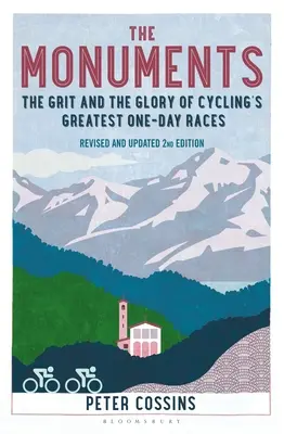 Los Monumentos: El valor y la gloria de las carreras de un día más importantes del ciclismo - The Monuments: The Grit and the Glory of Cycling's Greatest One-Day Races