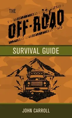 Manual de supervivencia todoterreno - The Off Road Survival Handbook